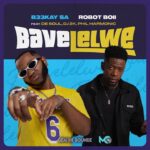 B33Kay SA x Robot Boii - Bavelelwe ft De Soul, Dj 2k & Philharmonic