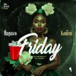 Magasco - Friday ft Kameni